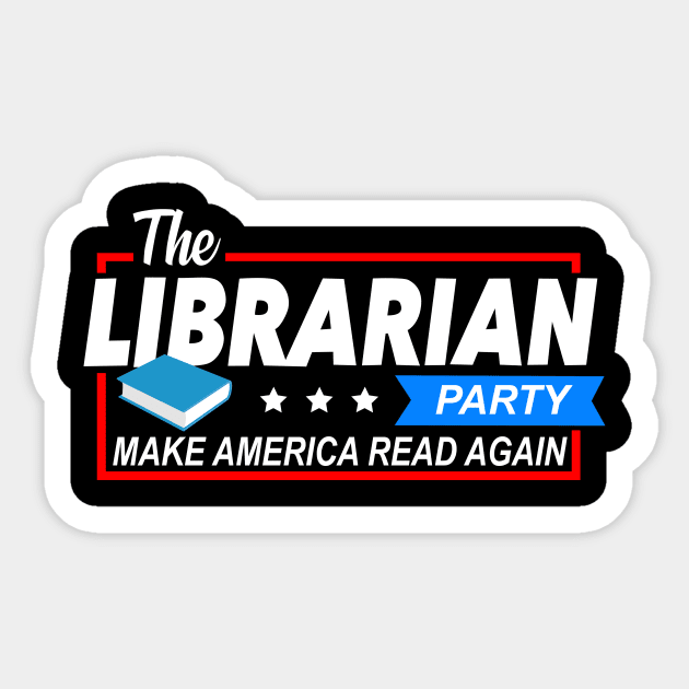 The Librarian Party Make America Again Sticker by heryes store